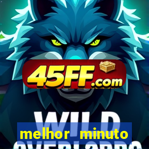 melhor minuto fortune ox